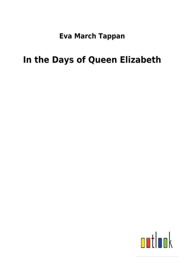 In the Days of Queen Elizabeth