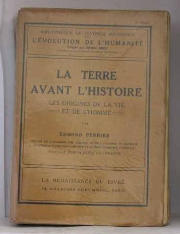La terre avant l'histoire les origines de la vie et de l'homme