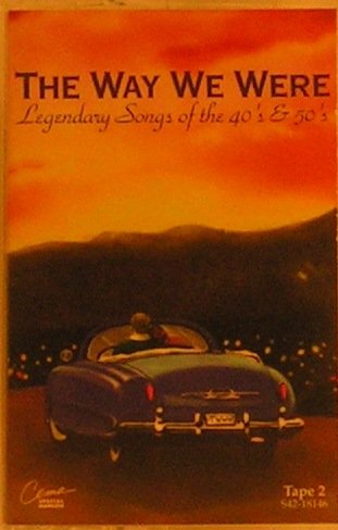 The Way We Were - Legendary Songs of the 40's & 50's - Tape 2