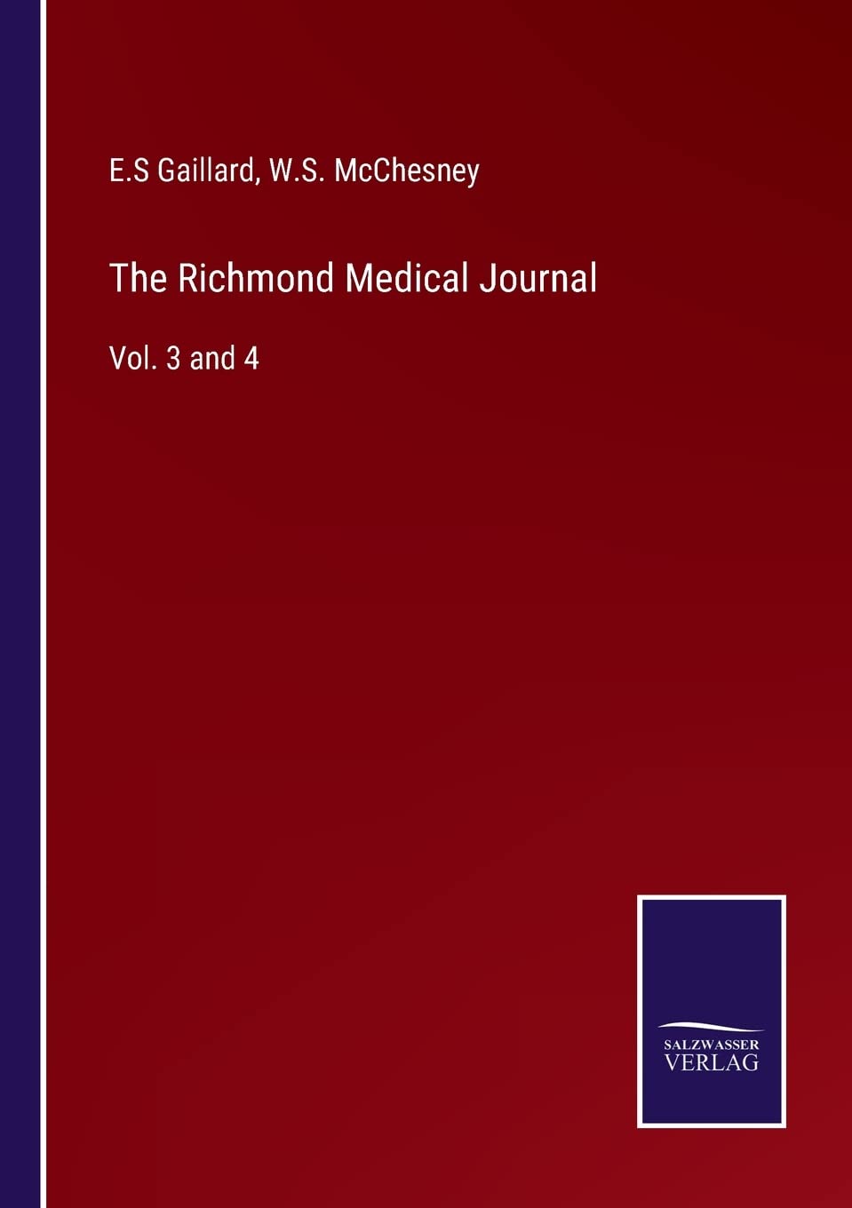 The Richmond Medical Journal: Vol. 3 and 4