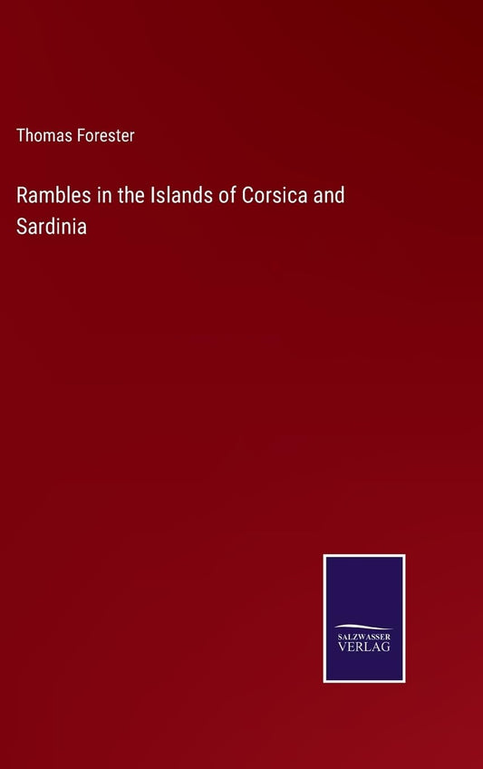 Rambles in the Islands of Corsica and Sardinia