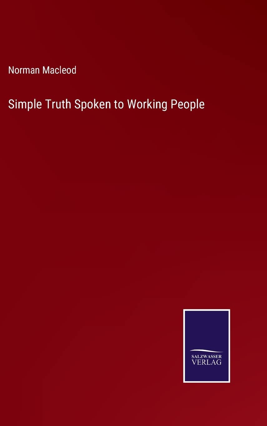 Simple Truth Spoken to Working People