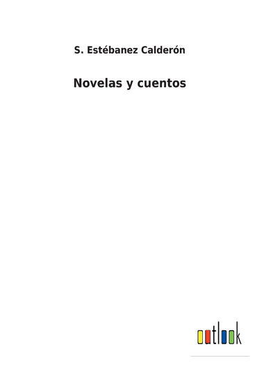 Novelas y cuentos (Spanish Edition)