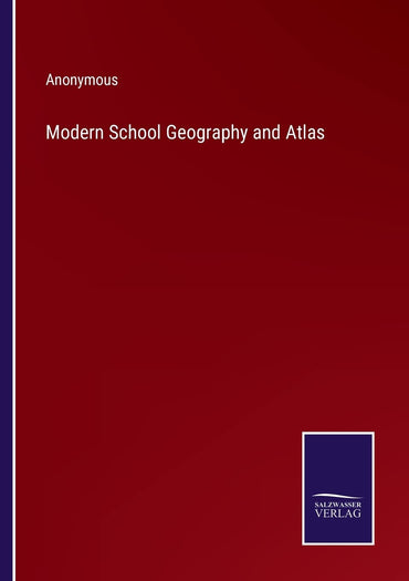 Modern School Geography and Atlas