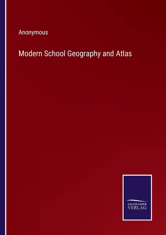 Modern School Geography and Atlas