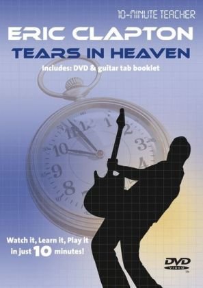 Ten Minute Teacher - Eric Clapton - Tears in Heaven [DVD]