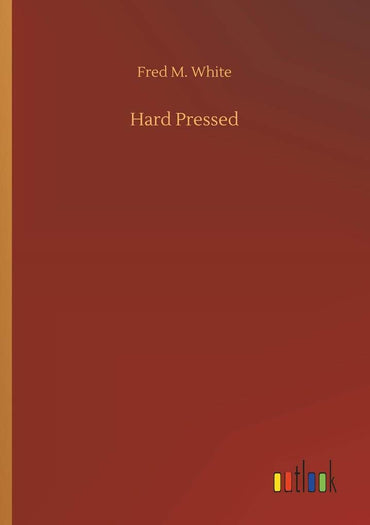 Hard Pressed