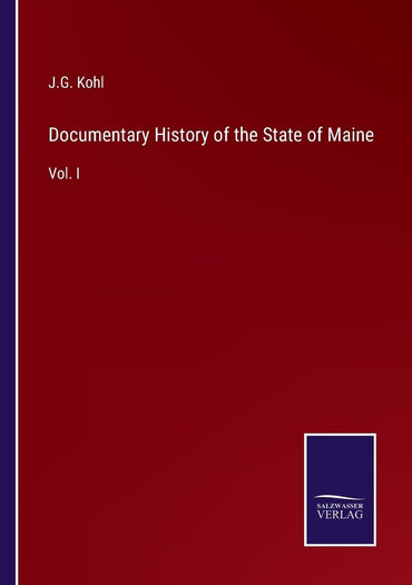 Documentary History of the State of Maine: Vol. I
