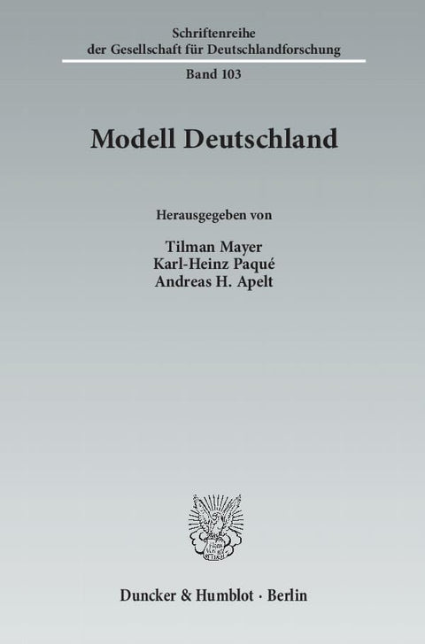 Modell Deutschland. (Schriftenreihe Der Gesellschaft Fur Deutschlandforschung) (German Edition)