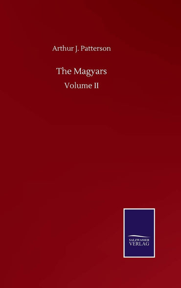 The Magyars: Volume II