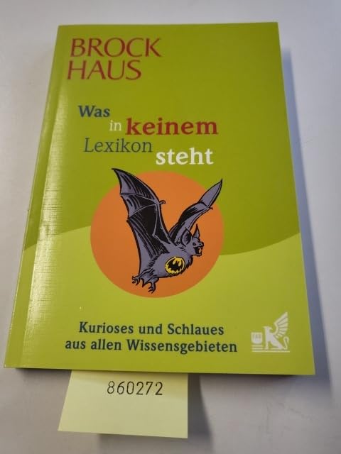 Brockhaus Was so nicht im Lexikon steht Kurioses und Schlaues aus allen Wissensgebieten