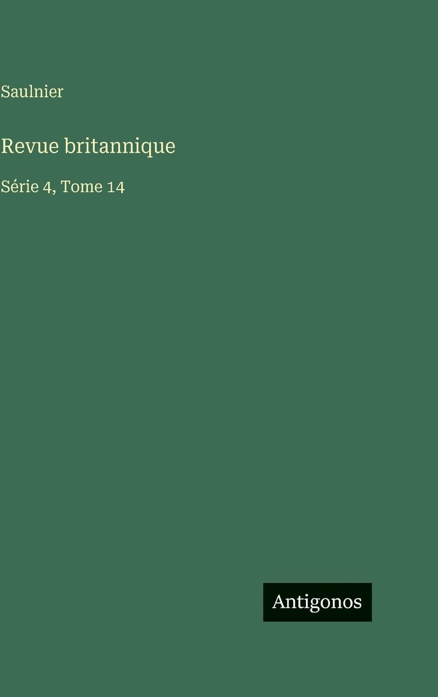 Revue britannique: Série 4, Tome 14 (French Edition)