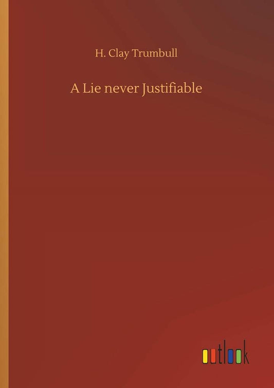 A Lie never Justifiable