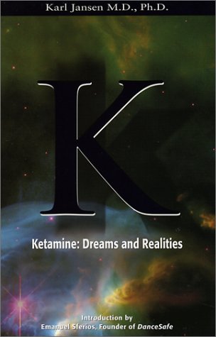 Ketamine : Dreams and Realities
