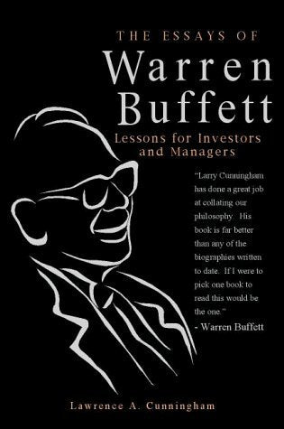 Essays of Warren Buffett: Lessons for Investors and Managers