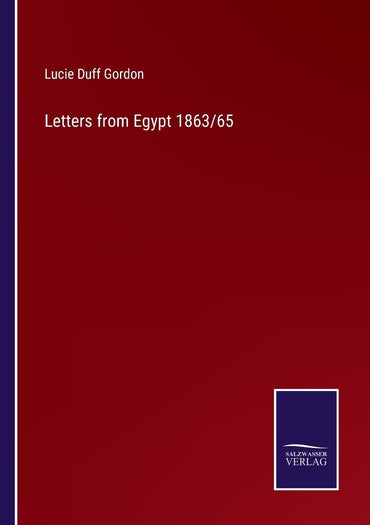 Letters from Egypt 1863/65