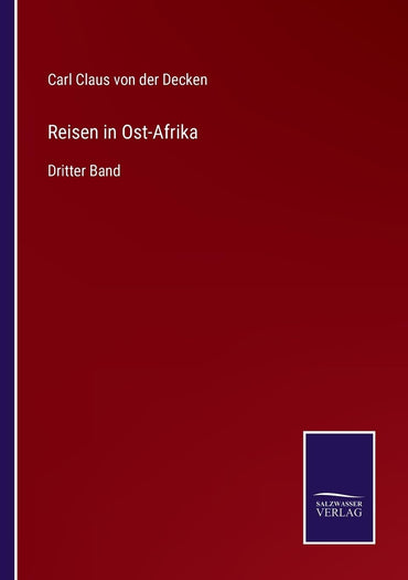 Reisen in Ost-Afrika: Dritter Band (German Edition)