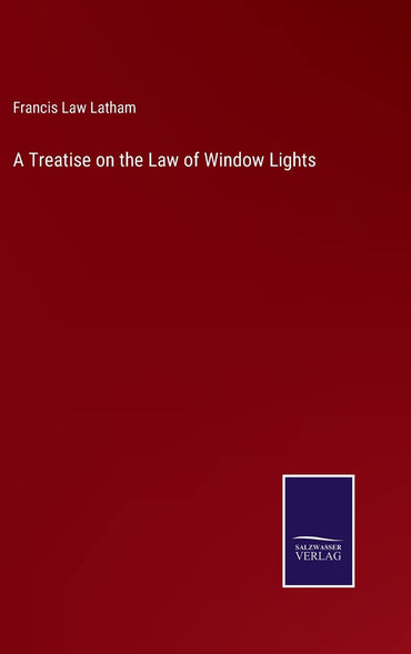 A Treatise on the Law of Window Lights