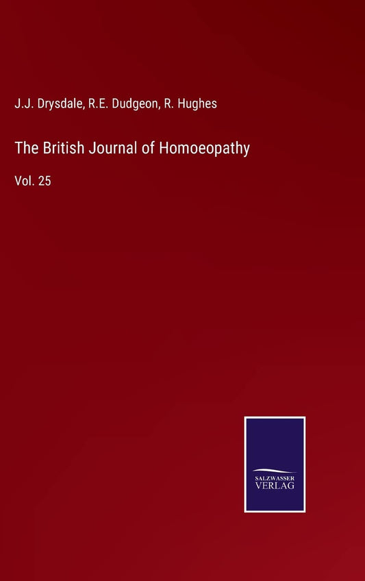 The British Journal of Homoeopathy: Vol. 25