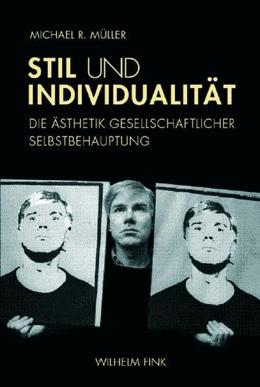 Stil und Individualität: Die Ästhetik gesellschaftlicher Selbstbehauptung