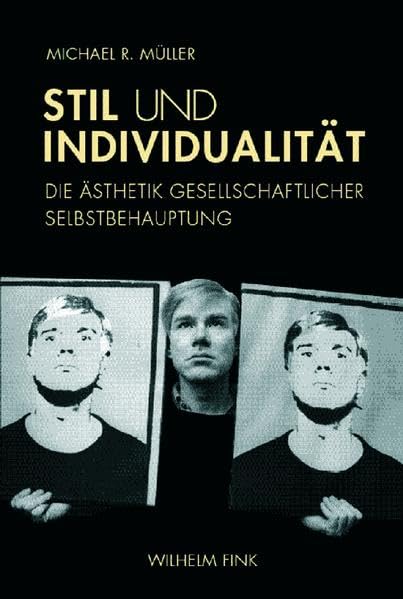 Stil und Individualität: Die Ästhetik gesellschaftlicher Selbstbehauptung