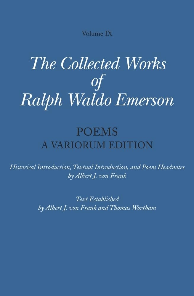 Poems: A Variorum Edition (Volume IX) (Ralph Waldo Emerson)