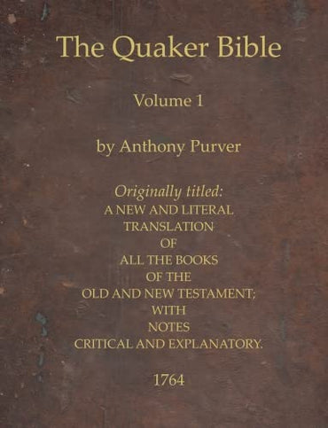Quaker Bible - Volume 1