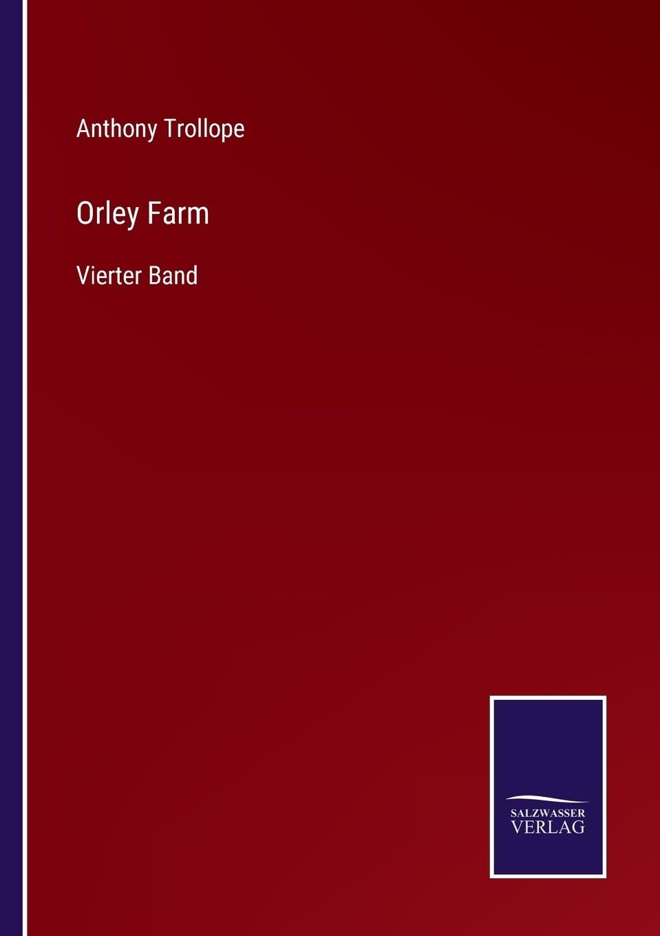 Orley Farm: Vierter Band (German Edition)