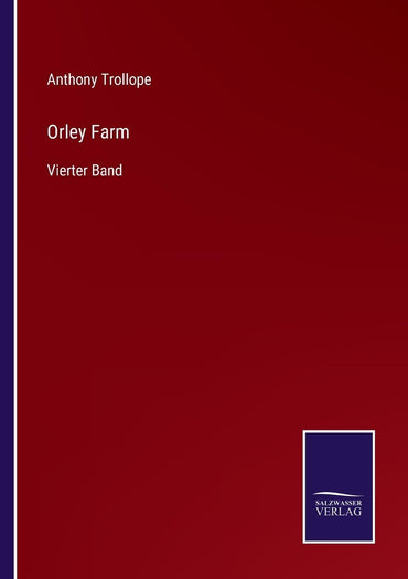 Orley Farm: Vierter Band (German Edition)