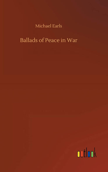 Ballads of Peace in War