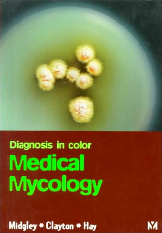 Medical Mycology, 1st, 1997, Mosby (Mosby-Wolfe)