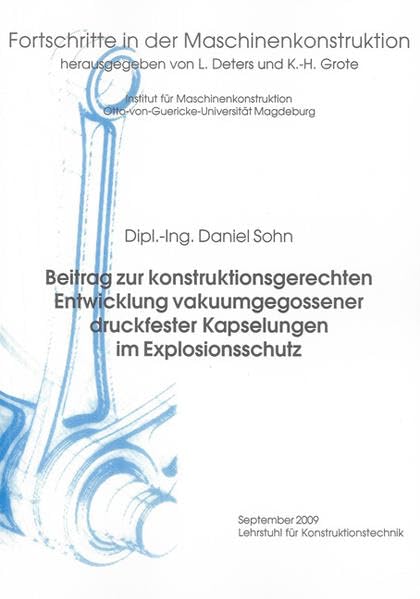 Beitrag zur konstruktionsgerechten Entwicklung vakuumgegossener druckfester Kapselungen im Explosionsschutz