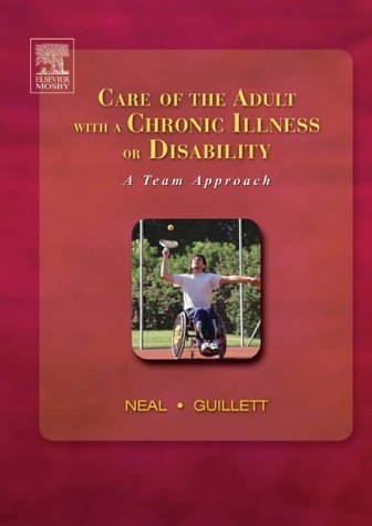 Care of the Adult with a Chronic Illness or Disability: A Team Approach