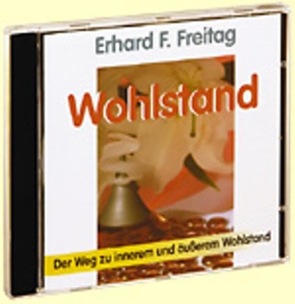 Wohlstand. CD: Der Weg zu innerem und äußerem Wohlstand