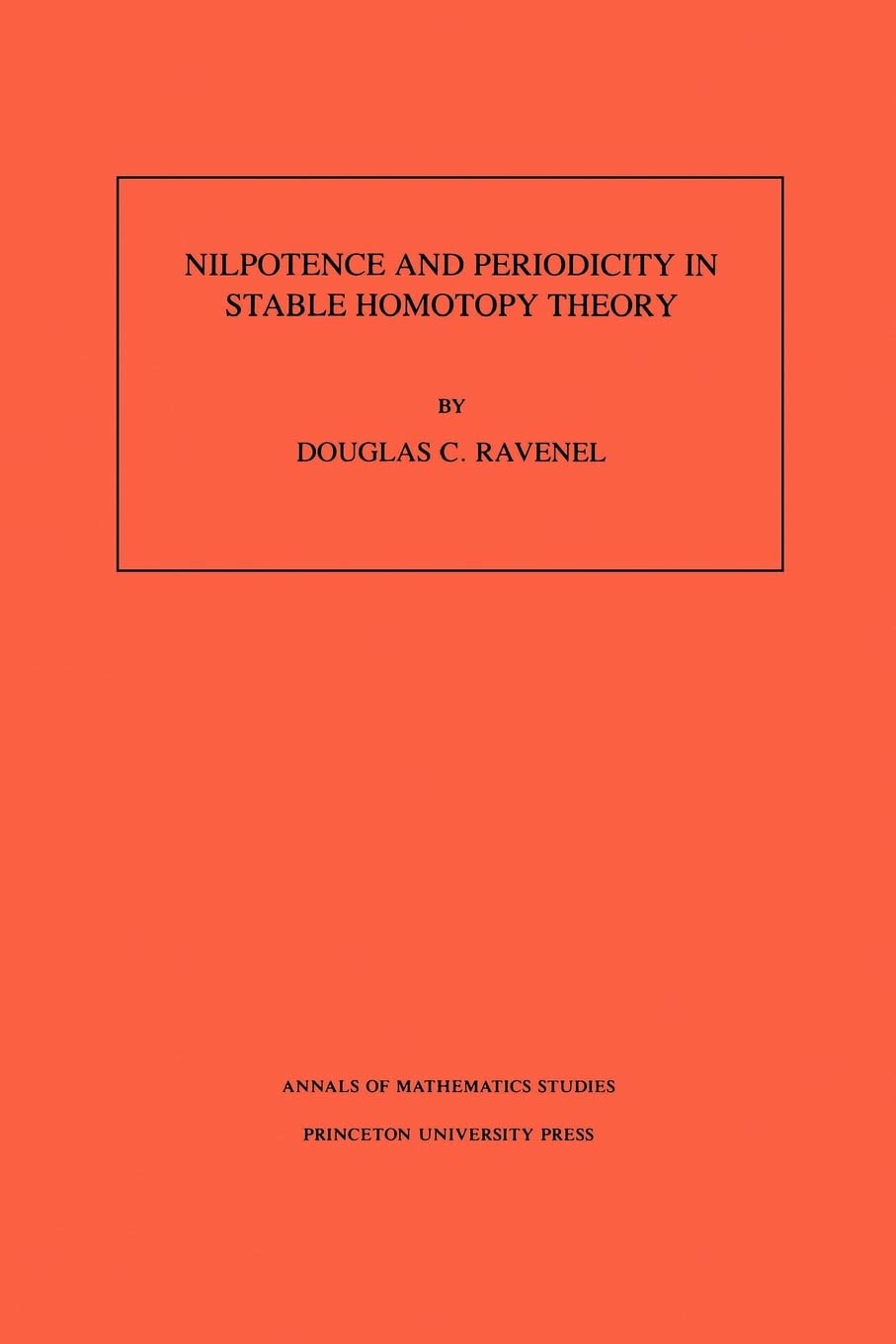 Nilpotence and Periodicity in Stable Homotopy Theory. (AM-128)