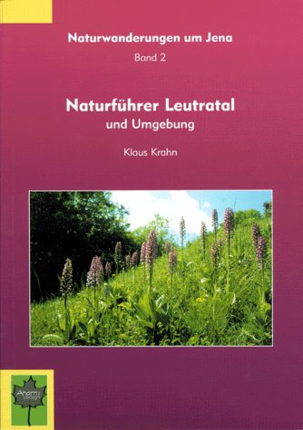 Naturführer Leutratal und Umgebung (Livre en allemand)