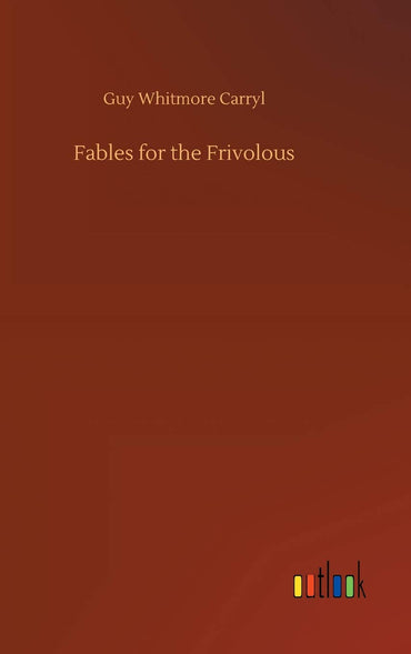 Fables for the Frivolous