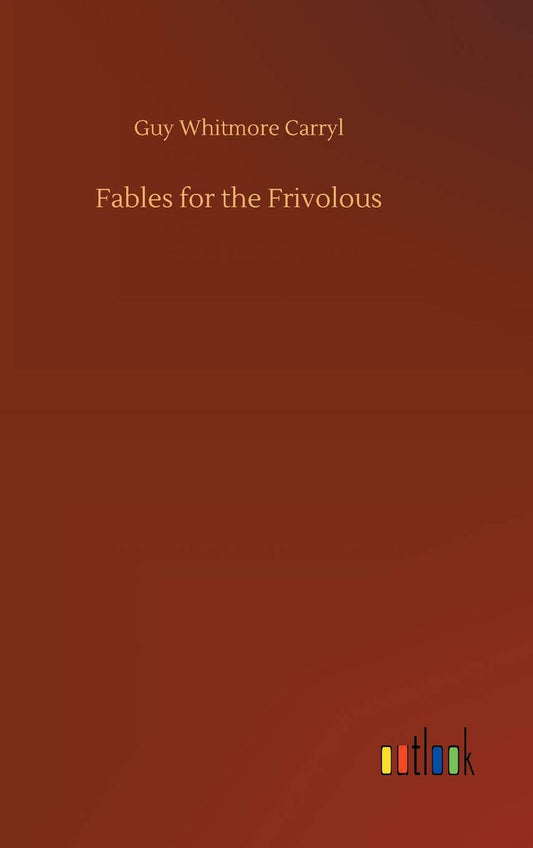 Fables for the Frivolous
