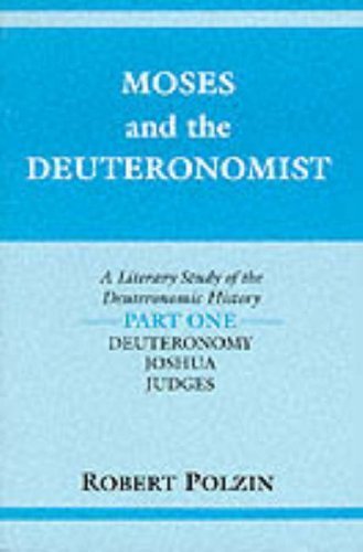 Moses and the Deuteronomist: A Literary Study of the Deuteronomic History : Part 1 : Deuteronomy/Joshua/Judges (Indiana Studies in Biblical Literatu)