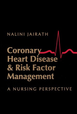 Coronary Heart Disease & Risk Factor Management: A Nursing Perspective