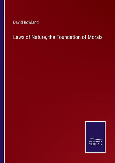 Laws of Nature, the Foundation of Morals