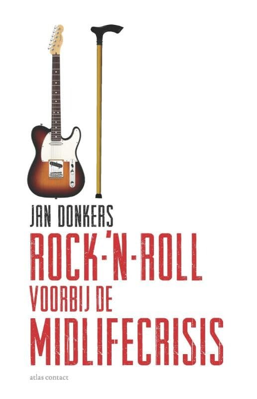 Rock-‘n-roll voorbij de midlifecrisis (Dutch Edition)