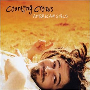 American Girls 1 by Counting Crows (2002-06-18)