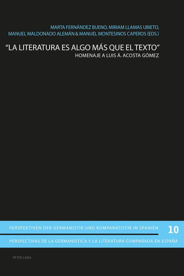 «La literatura es algo más que el texto»: Homenaje a Luis Á. Acosta Gómez (Perspektiven der Germanistik und Komparatisti
