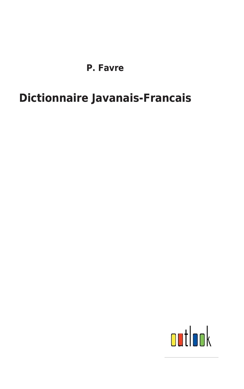 Dictionnaire Javanais-Francais (French Edition)