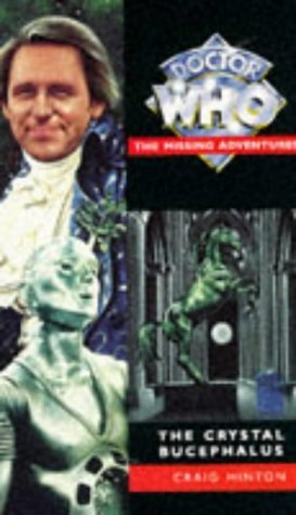 The Crystal Bucephalus (Doctor Who : The Missing Adventures)