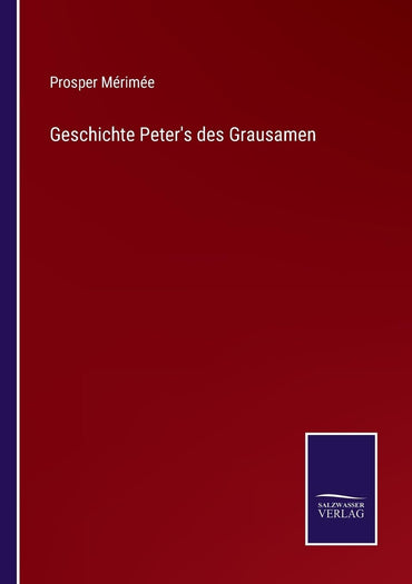 Geschichte Peter's des Grausamen (German Edition)