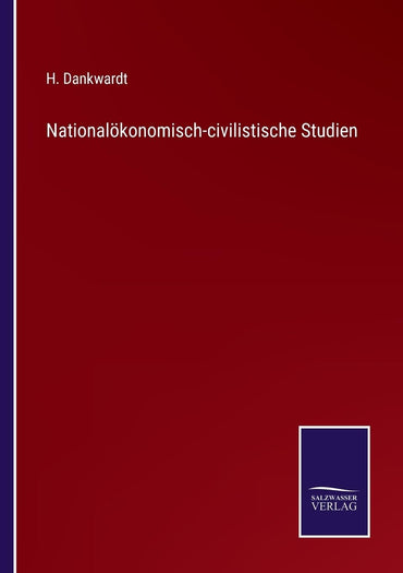 Nationalökonomisch-civilistische Studien (German Edition)