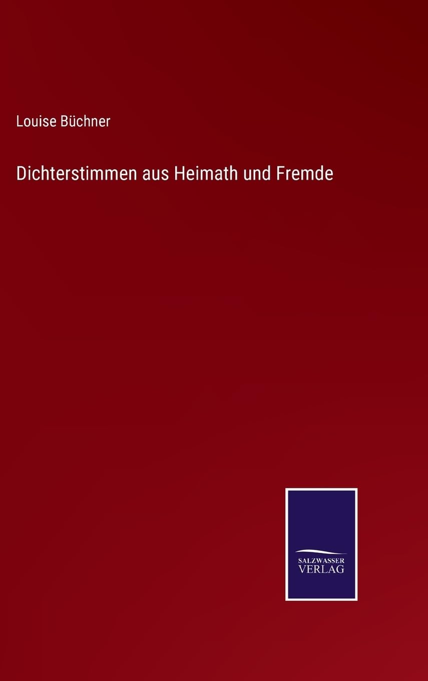 Dichterstimmen aus Heimath und Fremde (German Edition)