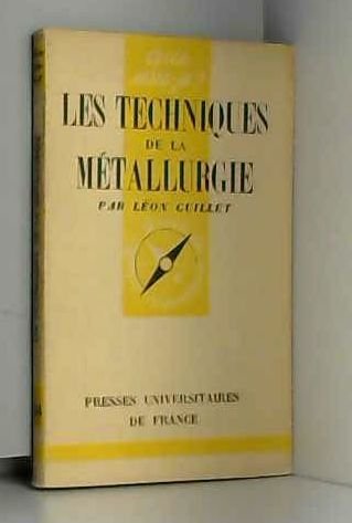 Que sais-je, n°134 : les techniques de la métallurgie